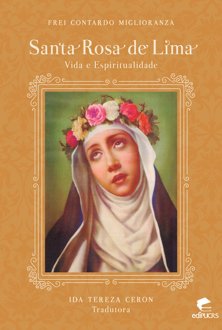 Santa Rosa de Lima: vida e espiritualidade