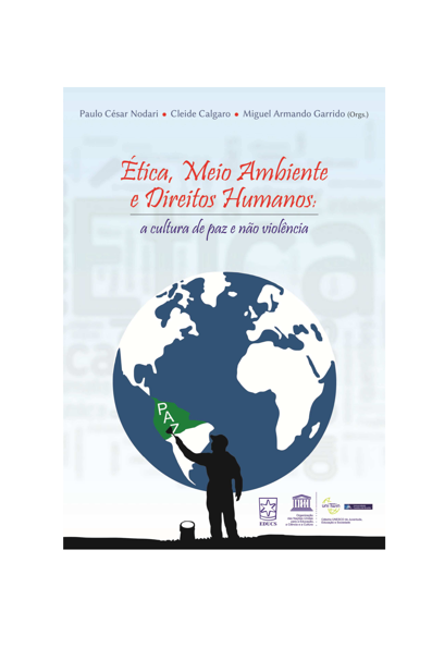 Ética, meio ambiente e direitos humanos: a cultura de paz e não violência