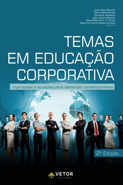 Temas em educação corporativa: implicações e atuações para demandas contem...
