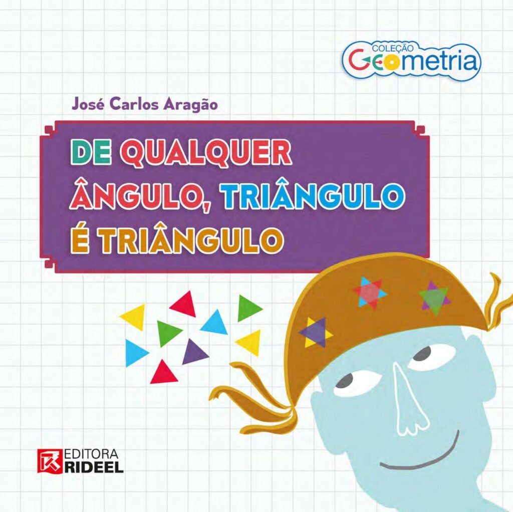 De qualquer ângulo, triângulo é triângulo