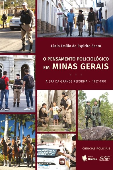 O pensamento policiológico em Minas Gerais: a era da Grande Reforma – 1967
