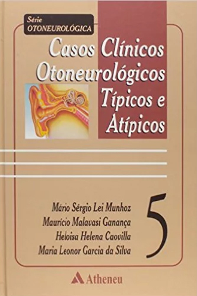 Casos clínicos otoneurológicos típicos e atípicos