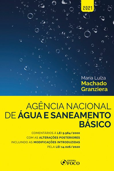 Agência nacional de água e saneamento básico: comentários à lei 9.984/2000