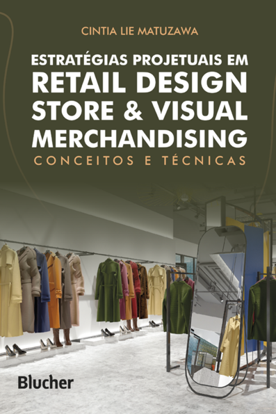 Estratégias projetuais em retail design store e visual merchandising: conc...