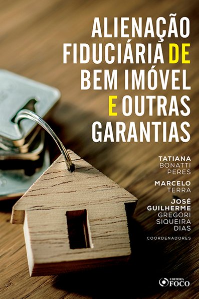 Alienação fiduciária de bem imóvel e outras garantias