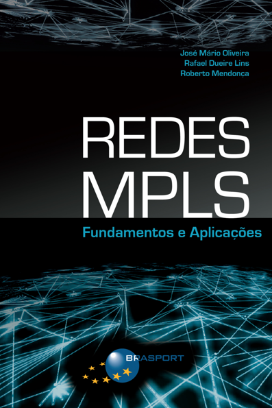 Redes MPLS: fundamentos e aplicações