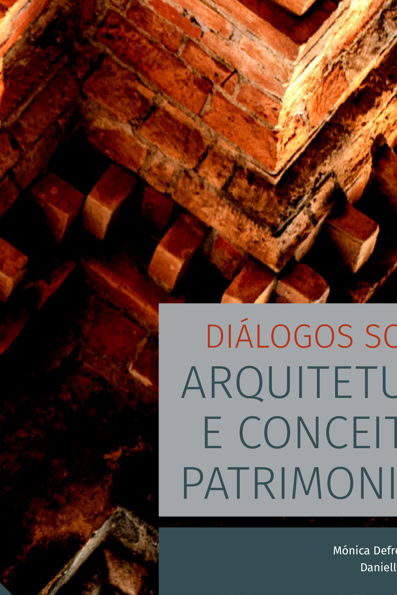 Diálogos sobre arquitetura e conceitos patrimoniais