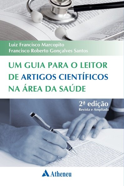 Um guia para o leitor de artigos científicos na área da saúde