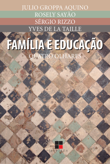 Família e educação: quatro olhares