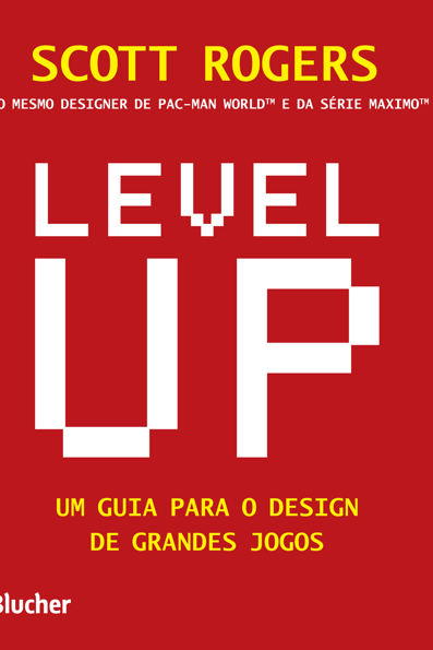 Level up: um guia para o design de grandes jogos