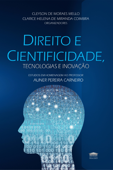 Direito e Cientificidade, Tecnologias e Inovação: Estudos em Homenagem ao ...