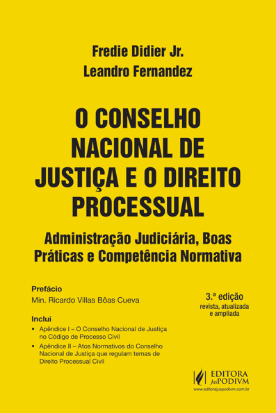 O conselho nacional de justiça e o direito processual: administração judic...