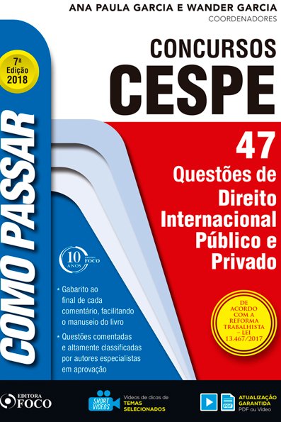 Concursos CESPE direito internacional público e privado - 47 questões de d