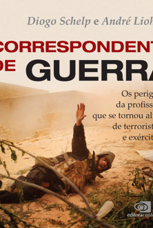 Correspondente de guerra: os perigos da profissão que se tornou alvo de te...