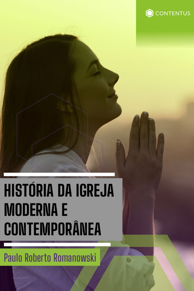 História da igreja moderna e contemporânea