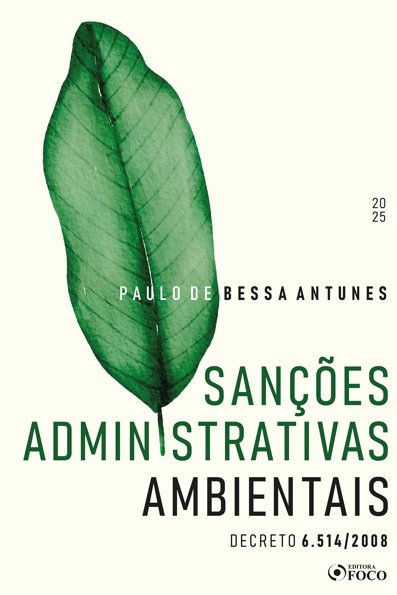 Sanções administrativas ambientais: Decreto 6.514 / 2008
