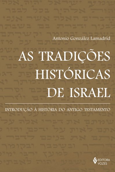 Tradições históricas de Israel: introdução à história do Antigo Testamento
