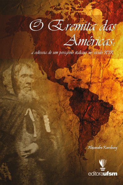 O eremita das Américas: a odisseia de um peregrino italiano no século XIX