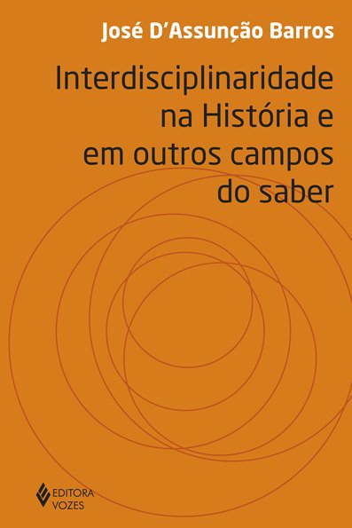 Interdisciplinaridade na história e em outros campos do saber