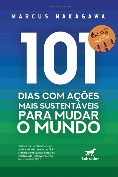101 dias com ações mais sustentáveis para mudar o mundo