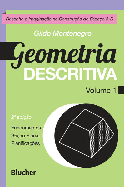 Geometria descritiva desenho e imaginação na construção do espaço 3