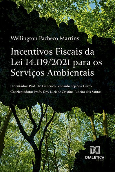 Incentivos fiscais da lei 14.119/2021 para os serviços ambientais