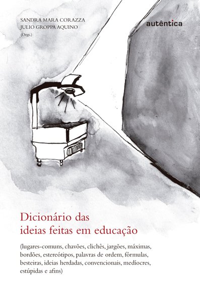 Dicionário das ideias feitas em educação: lugares