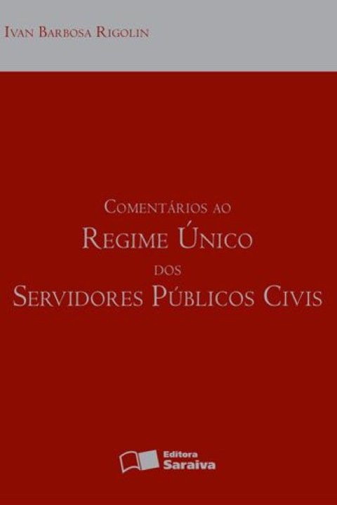 Comentários ao regime único dos servidores públicos civis