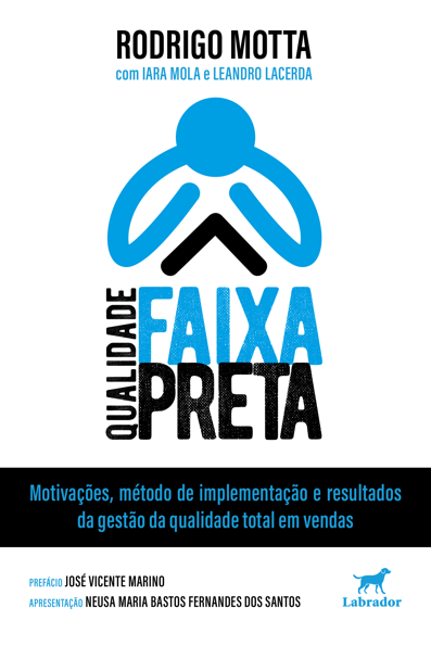Qualidade faixa preta: Motivações, método de implementação e resultados da...