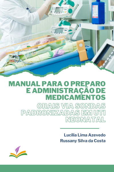 Manual para o preparo e administração de medicamentos orais via sondas pad...