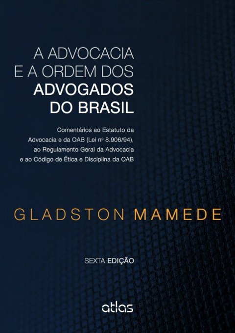 A advocacia e a Ordem dos Advogados do Brasil