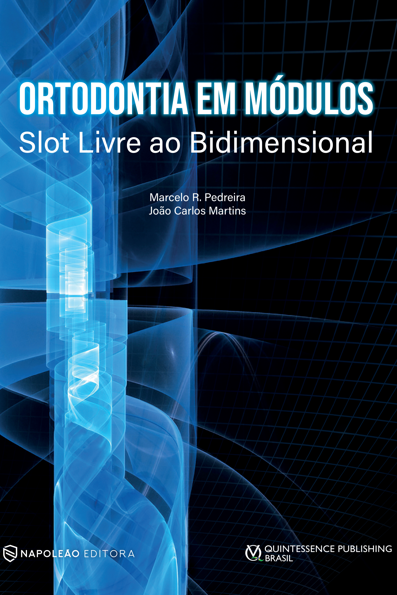 Ortodontia em módulos: slot livre ao bidimensional
