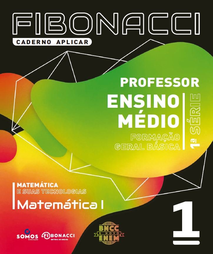 Fibonacci - Caderno Aplicar - Matemática I - Caderno 1