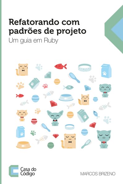 Refatorando com padrões de projeto: um guia em Ruby