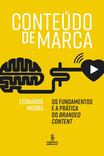 Conteúdo de marca os fundamentos e a prática do branded content