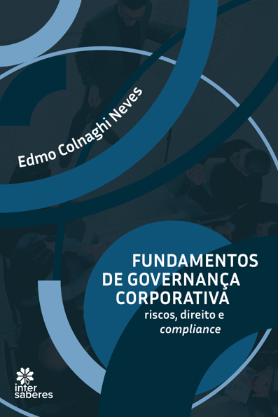 Fundamentos de governança corporativa: riscos, direito e compliance