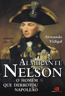 Almirante Nelson: o homem que derrotou Napoleão