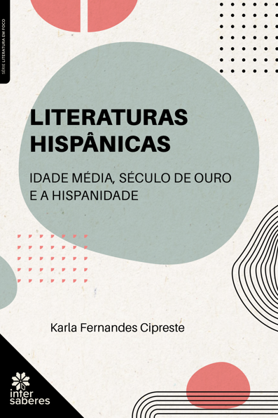 Literaturas hispânicas: idade média, século de ouro e a hispanidade