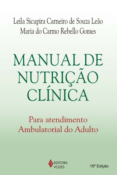 Manual de nutrição clínica: para atendimento ambulatorial do adulto