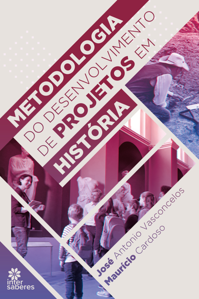 Metodologia do desenvolvimento de projetos em história