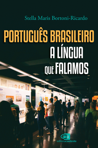 Português brasileiro, a língua que falamos