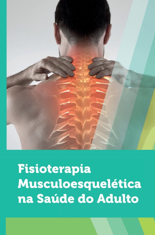 Fisioterapia Musculoesquelética na Saúde do Adulto