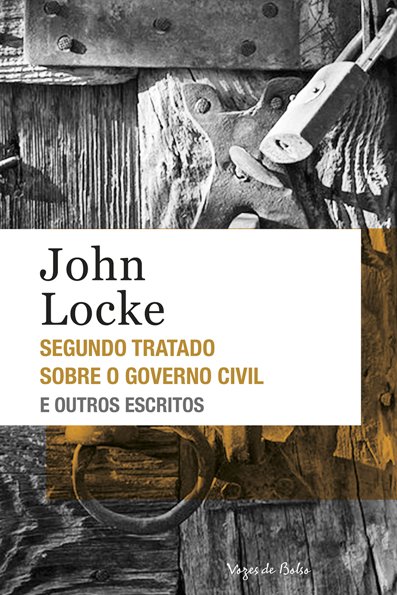 Segundo tratado sobre o governo civil e outros escritos