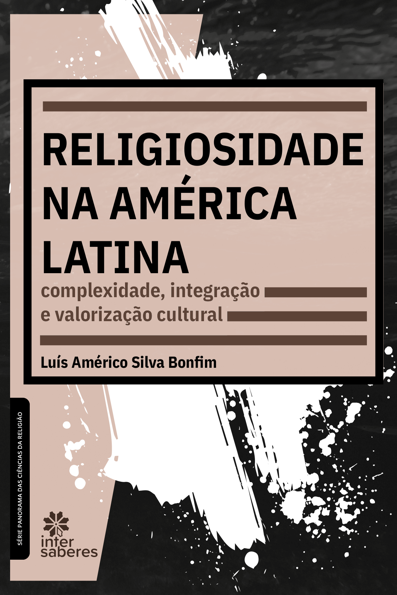 Religiosidade na América Latina: complexidade, integração e valorização cu...