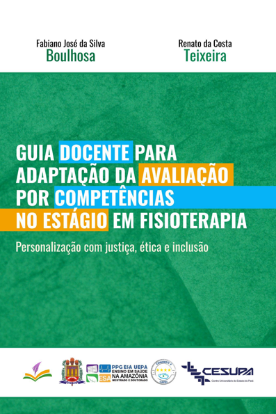 GUIA DOCENTE PARA ADAPTAÇÃO DA AVALIAÇÃO POR COMPETÊNCIAS NO ESTÁGIO EM FI...