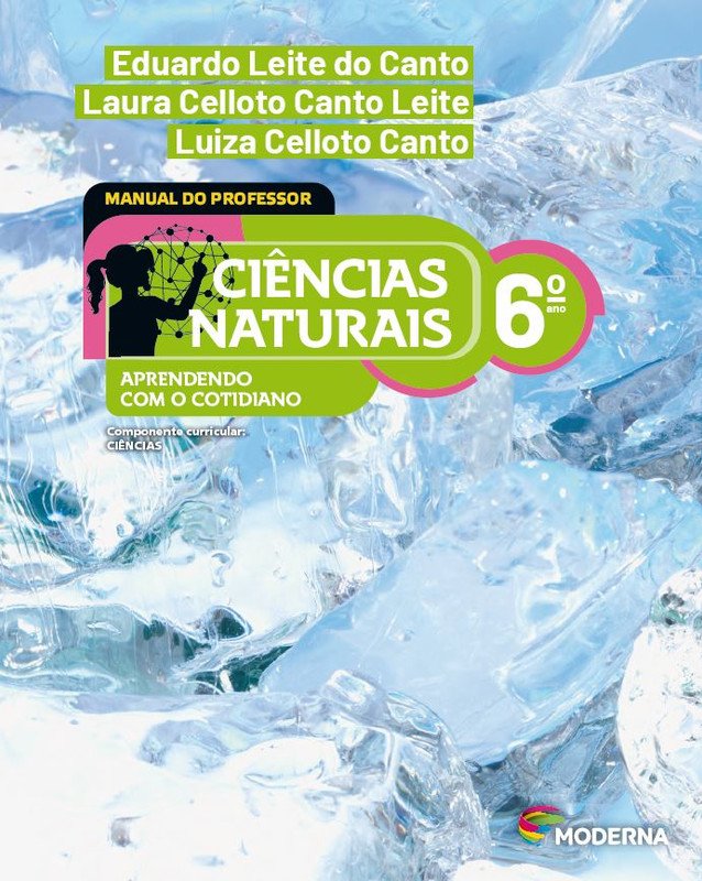 Ciências Naturais – Aprendendo com o cotidiano - Ano 6