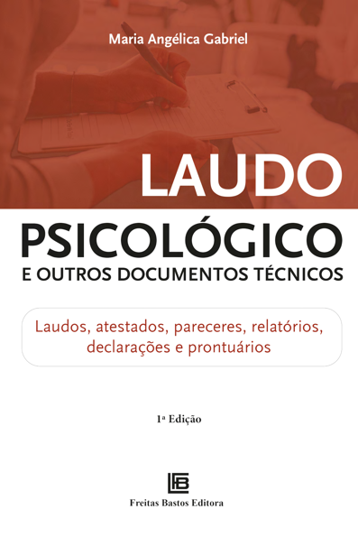 Laudo psicológico e outros documentos técnicos Laudos, atestados, pareceres