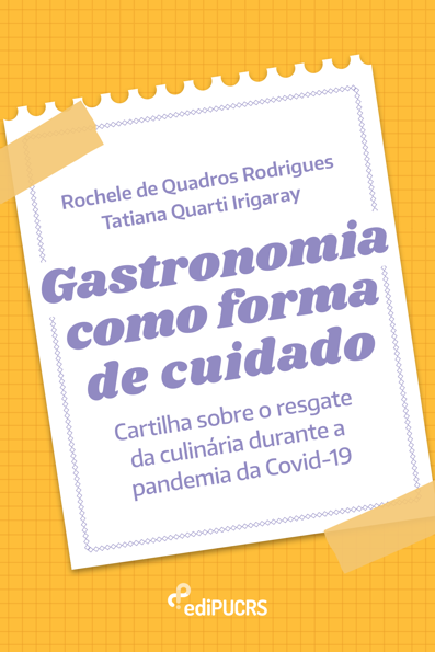 Gastronomia como forma de cuidado: cartilha sobre o resgate da culinária d...