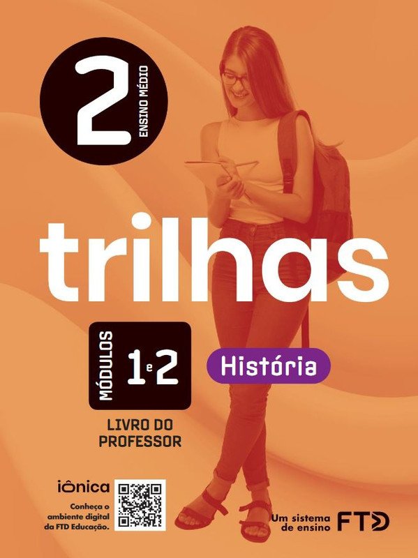 Trilhas História 2 - Módulos 1 e 2 - Livro do Professor