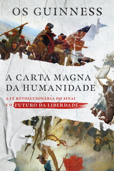 A carta magna da humanidade a fé revolucionária do Sinai e o futuro da libe